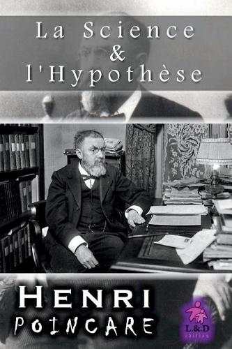 La Science Et l'Hypothèse
