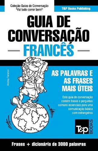 Guia de Conversação Português-Francês e vocabulário temático 3000 palavras: (133 European Portuguese Collection)