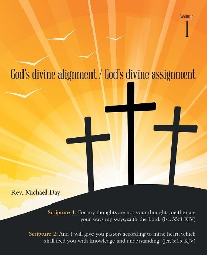 God's Divine Alignment / God's Divine Assignment: Volume 1