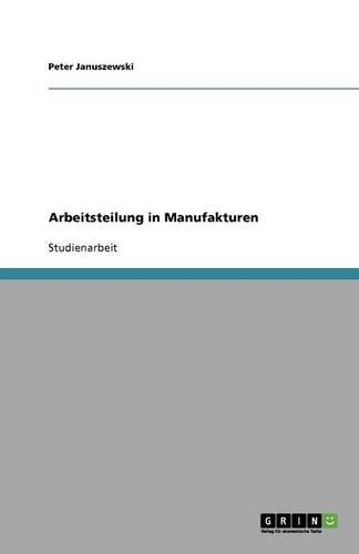 Arbeitsteilung in Manufakturen