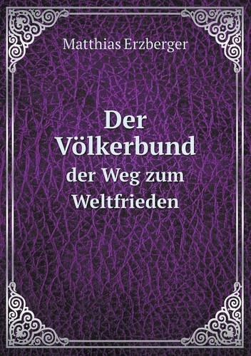 Der Völkerbund der Weg zum Weltfrieden