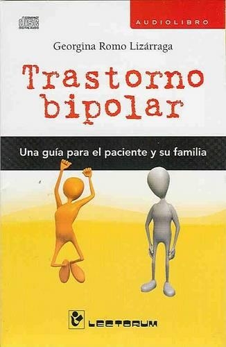 Trastorno Bipolar: Una Guia Para el Paciente y su Familia