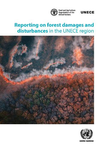 Reporting on Forest Damages and Disturbances in the UNECE Region