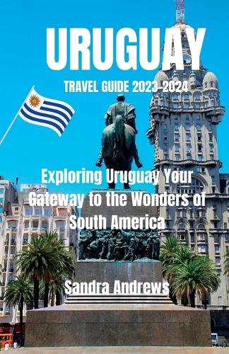 Uruguay travel guide 2023-2024
