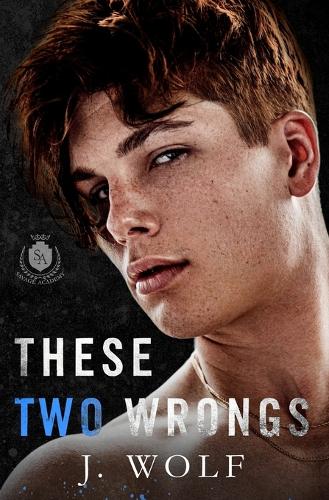 These Two Wrongs: An Enemies to Lovers Academy Romance(Savage Academy)