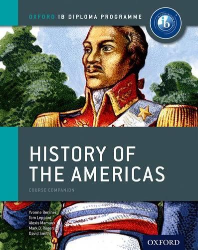 IB History of the Americas Course Book: Oxford IB Diploma Programme
