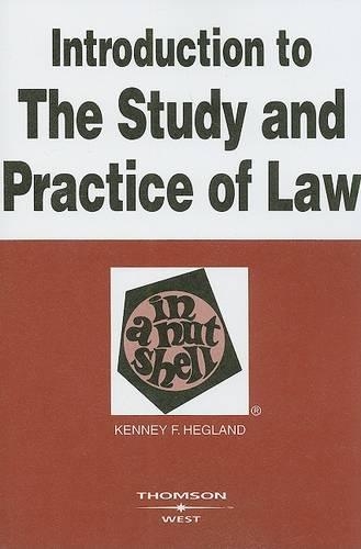 Introduction to the Study and Practice of Law in a Nutshell: (Nutshell)