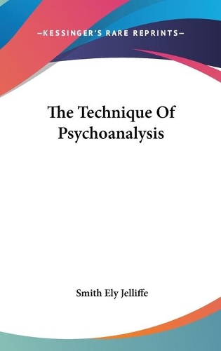 The Technique Of Psychoanalysis