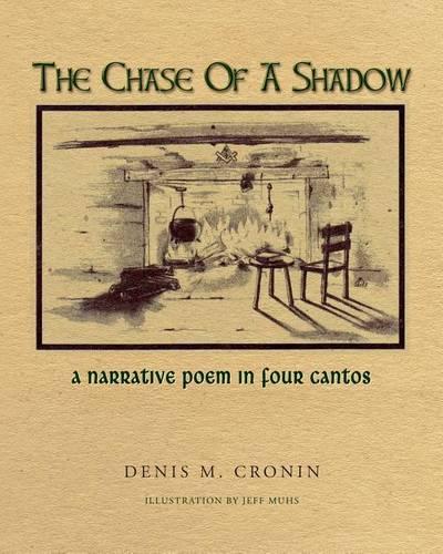 The Chase of a Shadow: A Narrative Poem in Four Cantos(English)