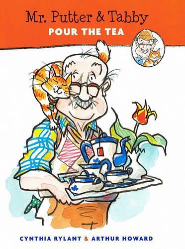 Mr. Putter & Tabby Pour the Tea: (Mr. Putter & Tabby)