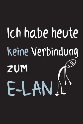 Ich habe heute keine Verbindung zum E-Lan