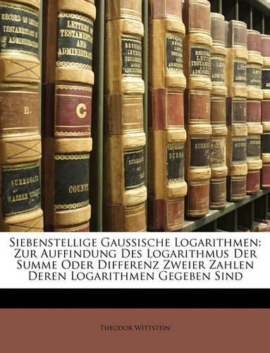 Siebenstellige Gaussische Logarithmen