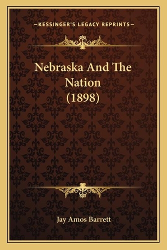 Nebraska And The Nation (1898): (English)