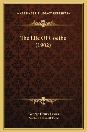 The Life Of Goethe (1902)