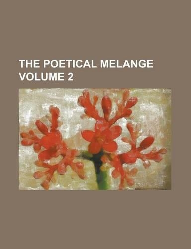 The Poetical Melange Volume 2