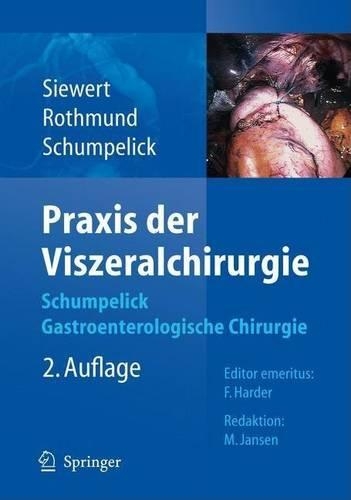 Praxis Der Viszeralchirurgie: Gastroenterologische Chirurgie