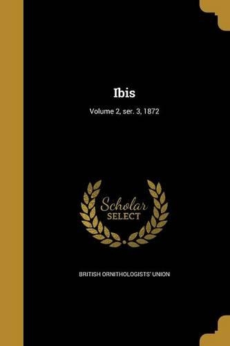 Ibis; Volume 2, Ser. 3, 1872