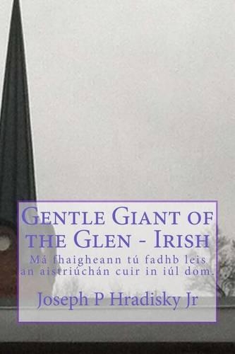 Gentle Giant of the Glen - Irish