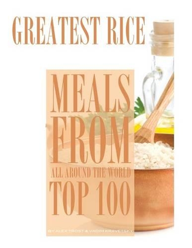 Greatest Rice Meals From All Around the World: Top 100(English)