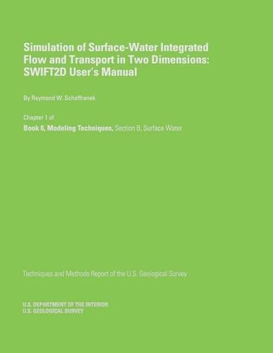 Simulation of Surface-Water Integrated Flow and Transport in Two Dimensions: SWIFT2D User's Manual(English)