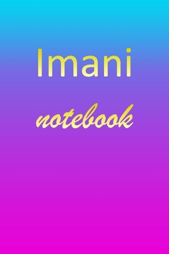 Imani: Blank Notebook - Wide Ruled Lined Paper Notepad - Writing Pad Practice Journal - Custom Personalized First Name Initial I Blue Purple Gold - Taking 