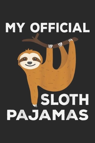my official Sloth Pajamas