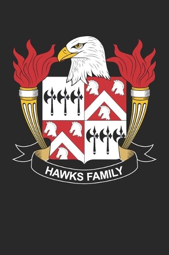 Hawks: Hawks Coat of Arms and Family Crest Notebook Journal (6 x 9 - 100 pages)