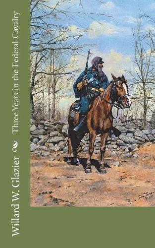 Three Years in the Federal Cavalry
