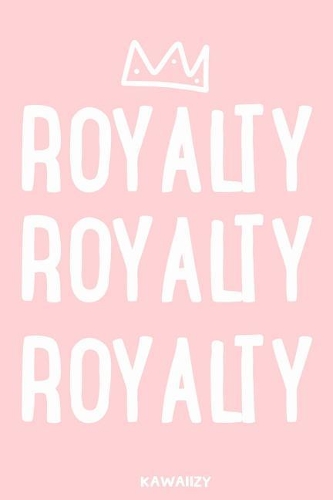 Royalty Royalty Royalty