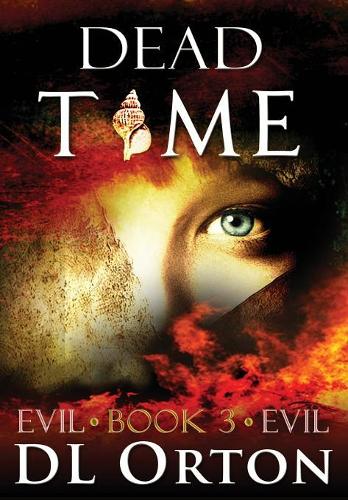 Dead Time: (3 Between Two Evils)