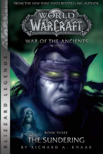 WarCraft: War of The Ancients # 3: The Sundering: The Sundering(Warcraft: Blizzard Legends)