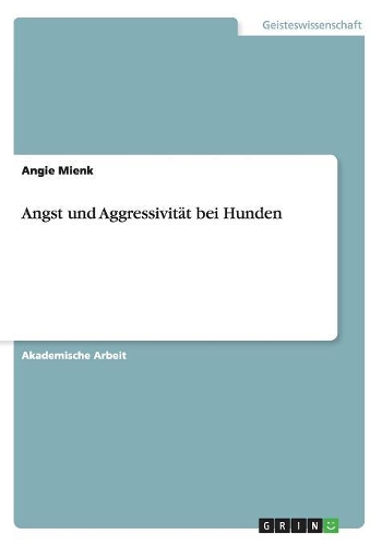 Angst und Aggressivität bei Hunden