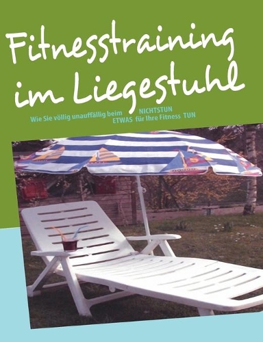 Fitnesstraining im Liegestuhl
