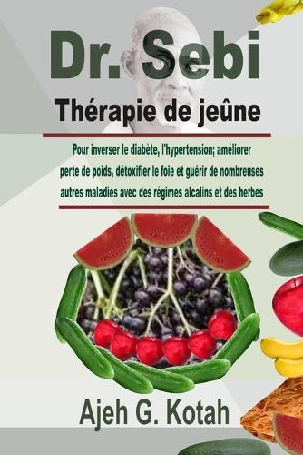 Dr. Sebi Thérapie de jeûne