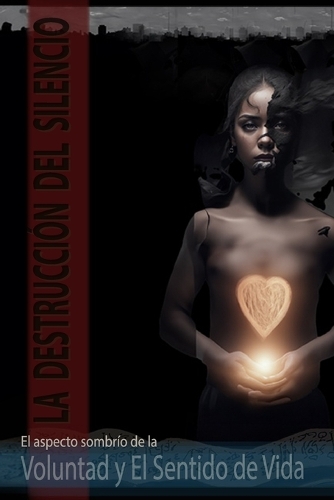 La Destrucción del Silencio