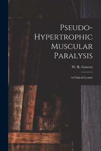 Pseudo-hypertrophic Muscular Paralysis