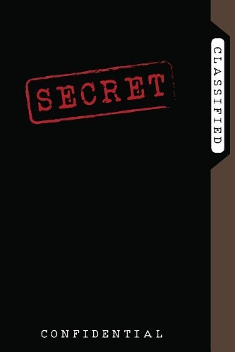 Secret - Classified - Confidential