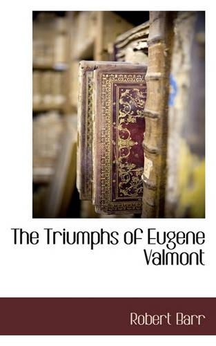 The Triumphs of Eugene Valmont: (English)