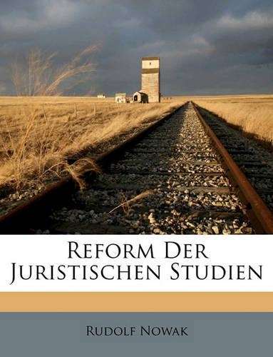 Reform Der Juristischen Studien: (German)