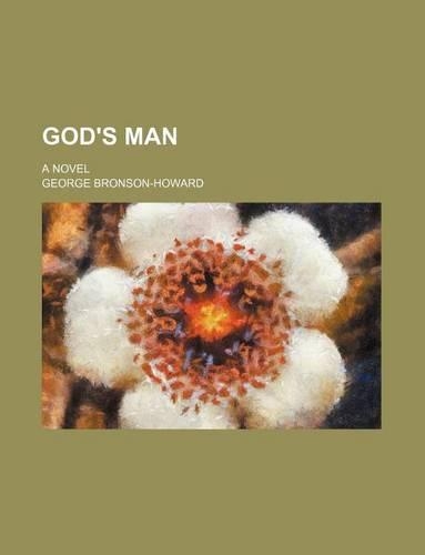 God's Man; A Novel