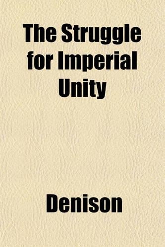 The Struggle for Imperial Unity