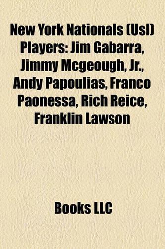 New York Nationals (Usl) Players: Jim Gabarra, Jimmy McGeough, JR., Andy Papoulias, Franco Paonessa, Rich Reice, Franklin Lawson(English)