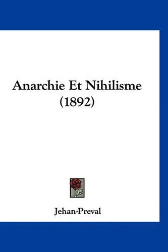 Anarchie Et Nihilisme (1892)