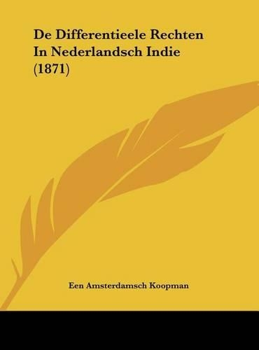de Differentieele Rechten in Nederlandsch Indie (1871)