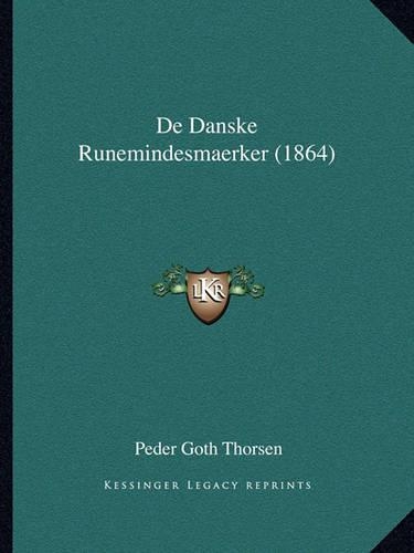 De Danske Runemindesmaerker (1864)