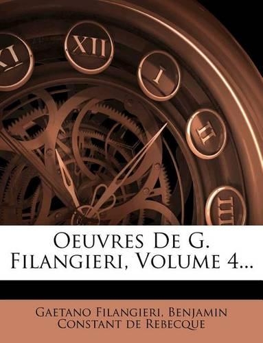 Oeuvres de G. Filangieri, Volume 4...