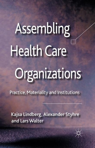 Assembling Health Care Organizations