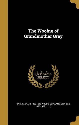 The Wooing of Grandmother Grey