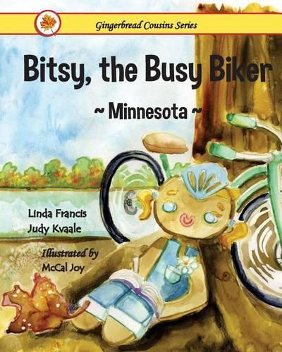 Bitsy, the Busy Biker Minnesota: (Gingerbread Cousins)