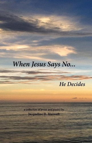 When Jesus Says No: He Decides(English)